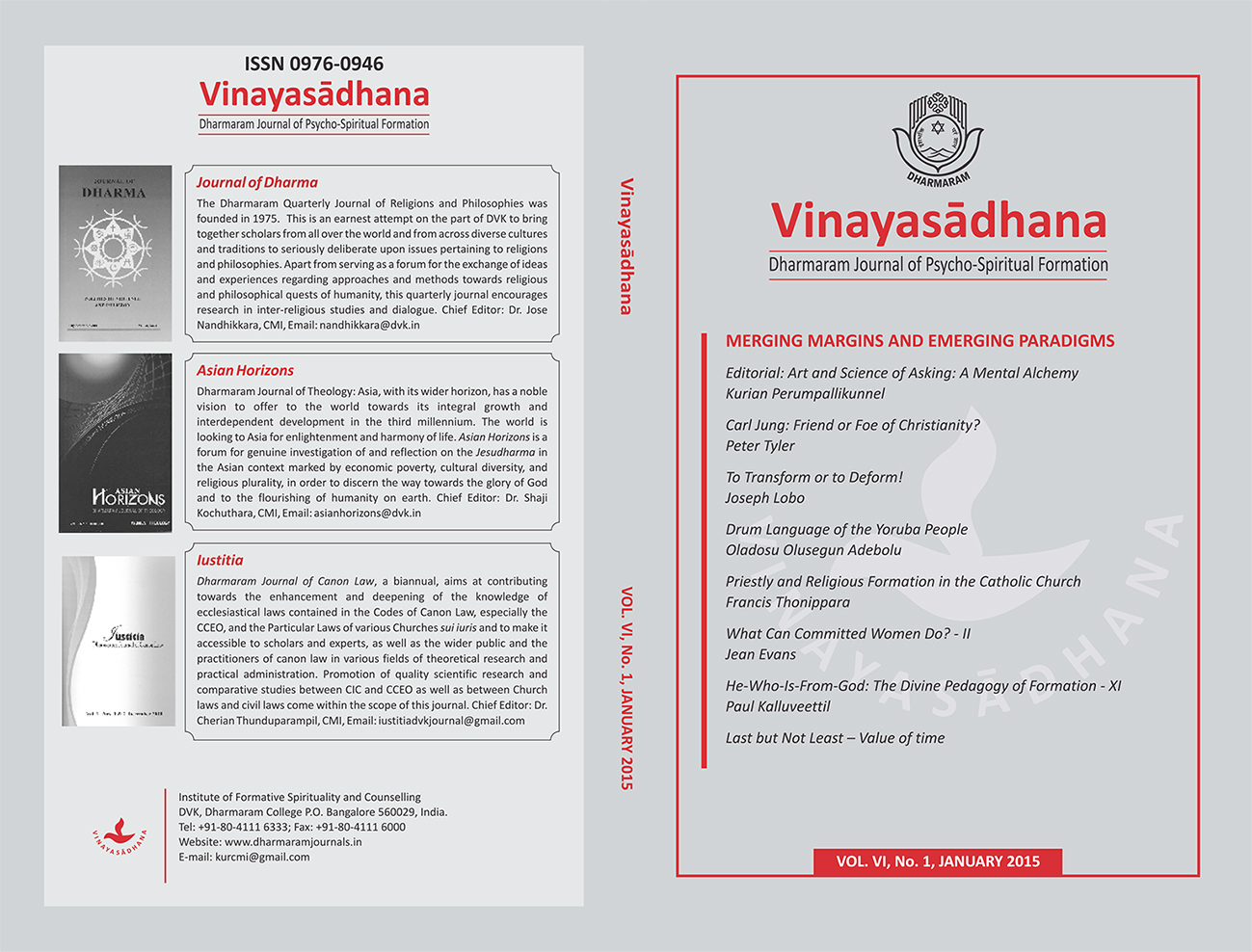 					View Vol. 6 No. 1 (2015): Vinayasādhana: Dharmaram Journal of Psycho-Spiritual Formation
				