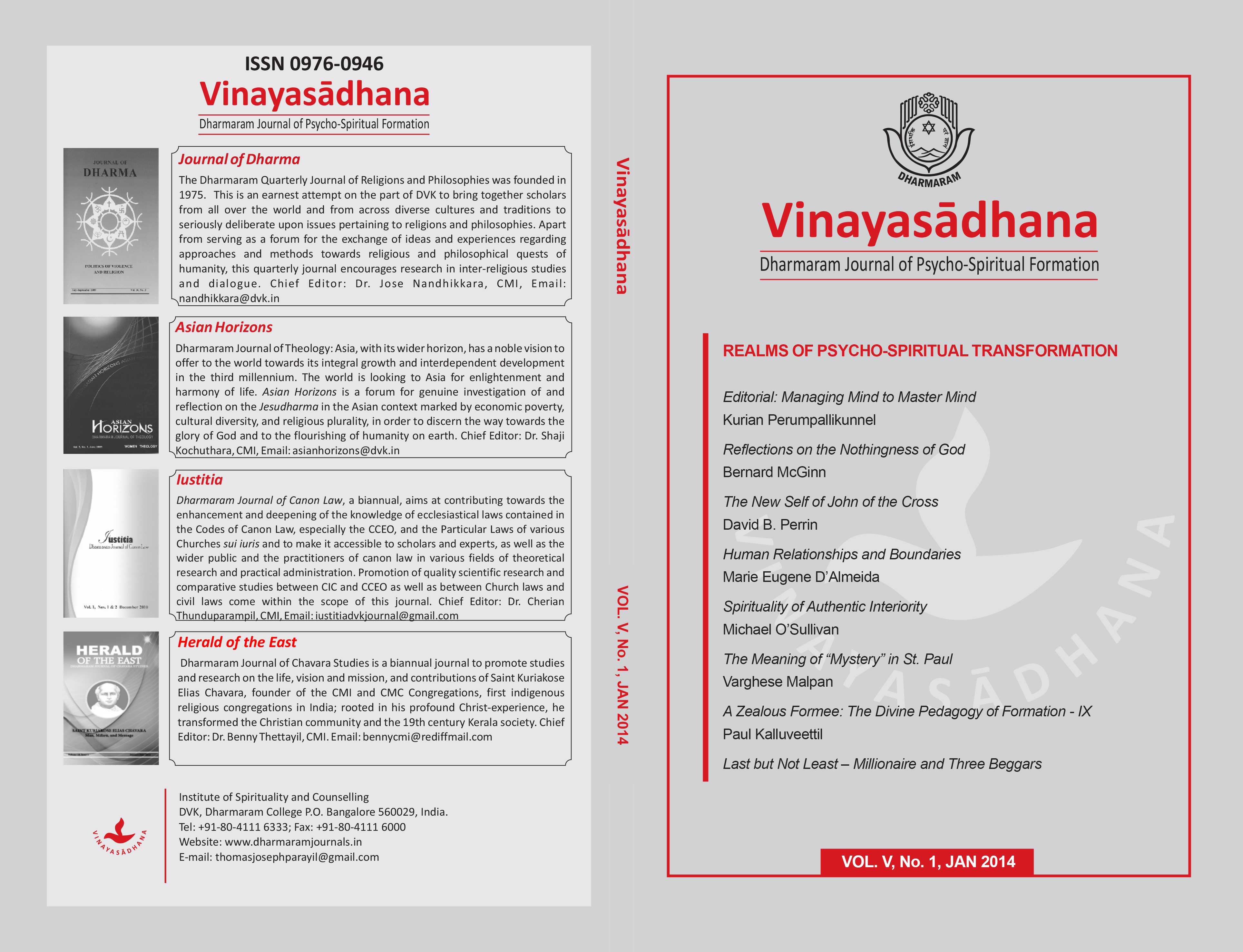 					View Vol. 5 No. 1 (2014): Vinayasādhana: Dharmaram Journal of Psycho-Spiritual Formation
				