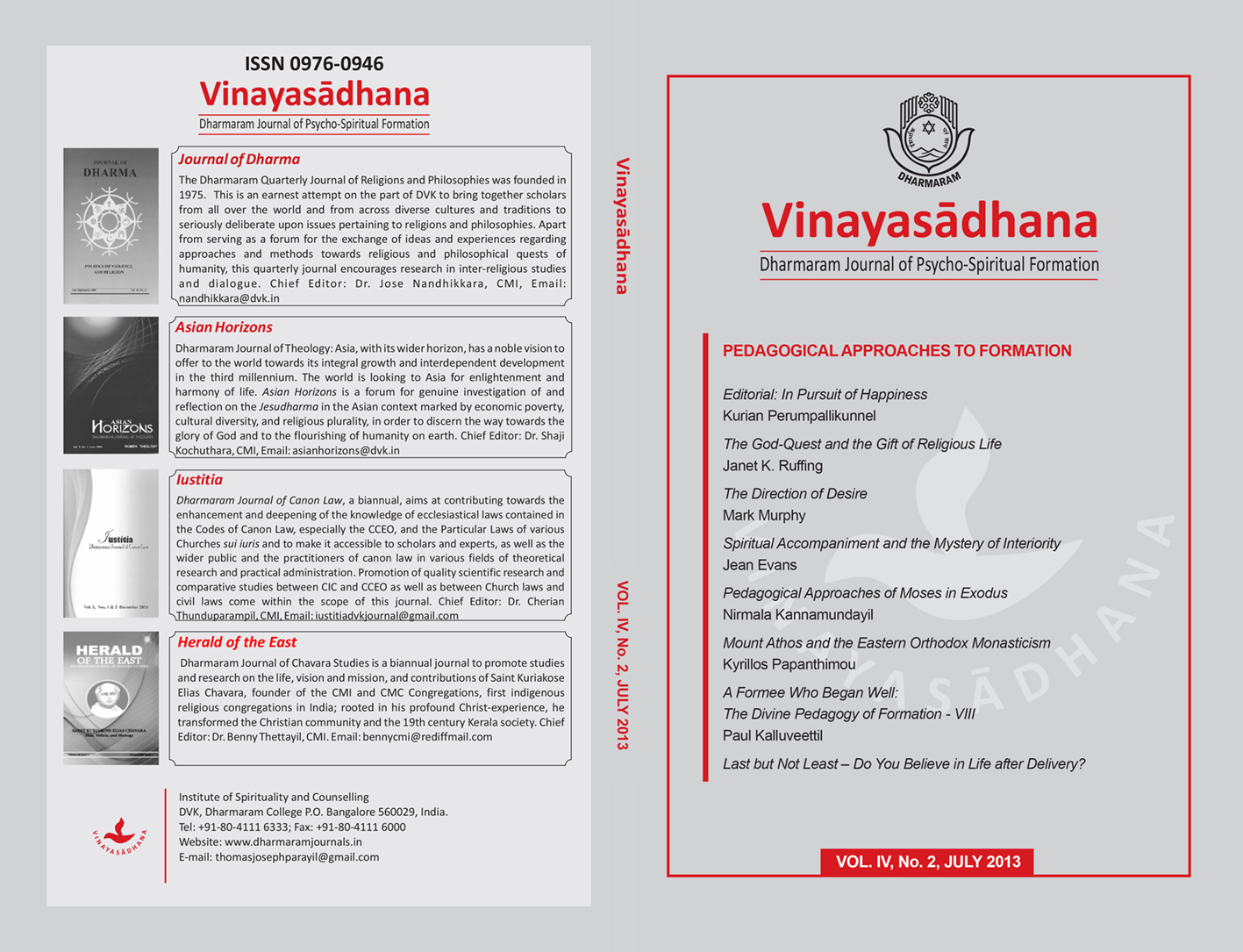 					View Vol. 4 No. 2 (2013): Vinayasādhana: Dharmaram Journal of Psycho-Spiritual Formation
				