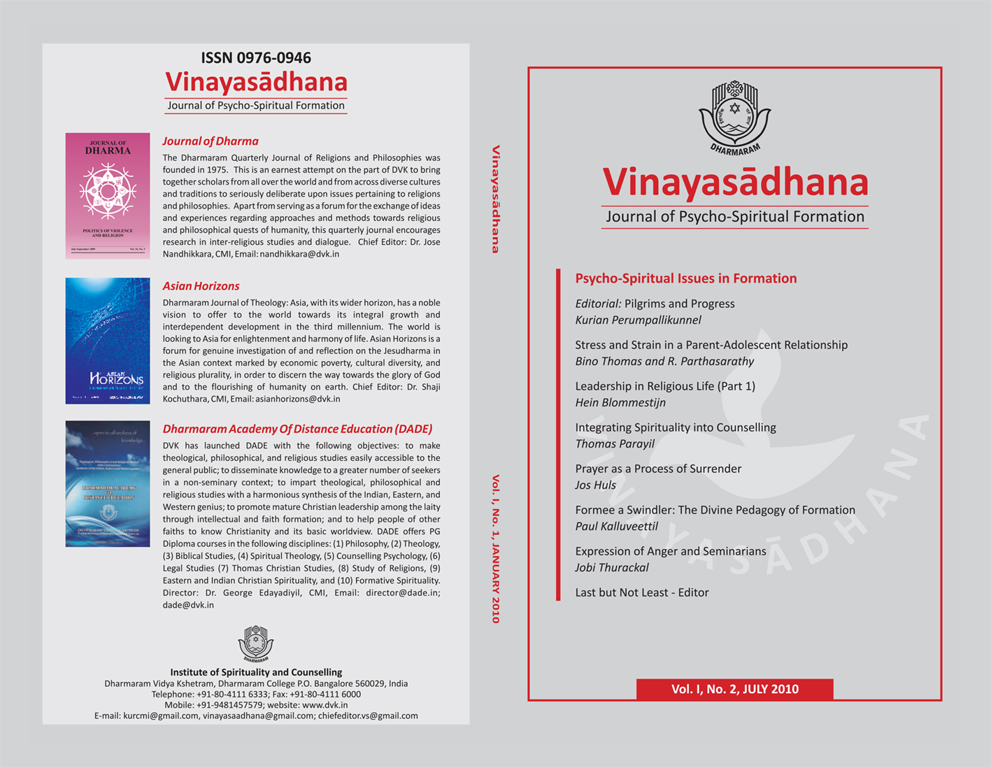 					View Vol. 1 No. 2 (2010): Vinayasādhana: Dharmaram Journal of Psycho-Spiritual Formation
				